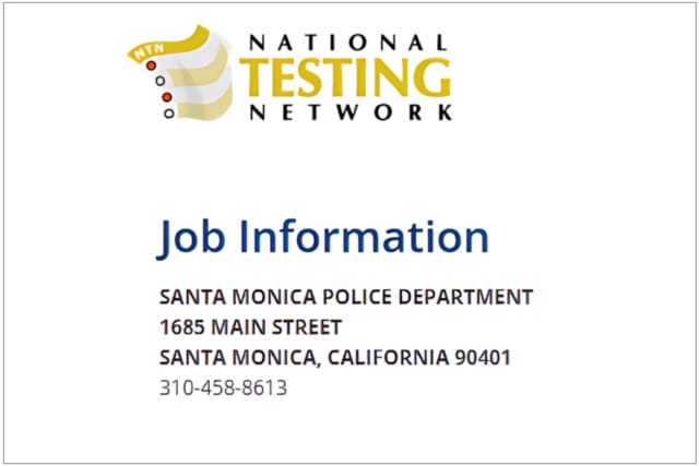 National Testing Network job info for Santa Monica Police Dept at 1685 Main St, Santa Monica, CA 90401, phone 310-458-8613